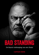 Bad Standing, De bizarre ontknoping van een illusie